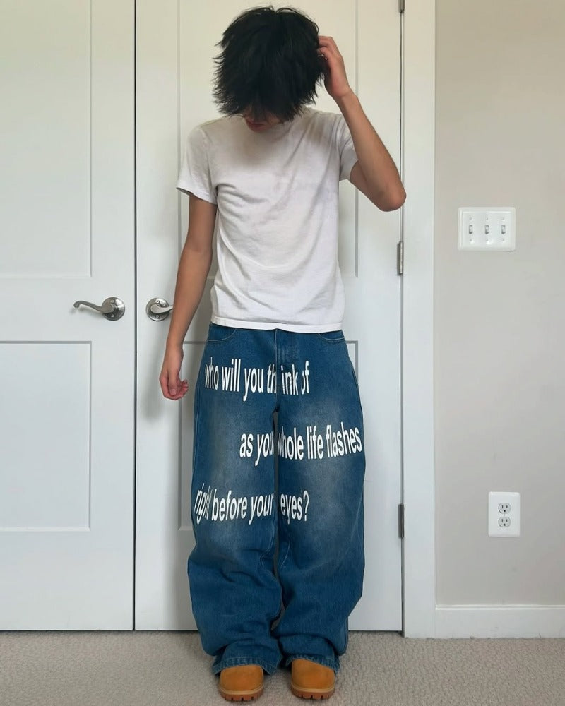 Life Flashes Right Before Your Eyes Jeans